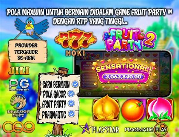 Rahasia Menang Fruit Party Gacor